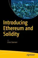 Introducere în Ethereum și Solidity: Bazele programării criptocurrency și blockchain pentru începători - Introducing Ethereum and Solidity: Foundations of Cryptocurrency and Blockchain Programming for Beginners