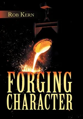 Forjarea caracterului - Forging Character