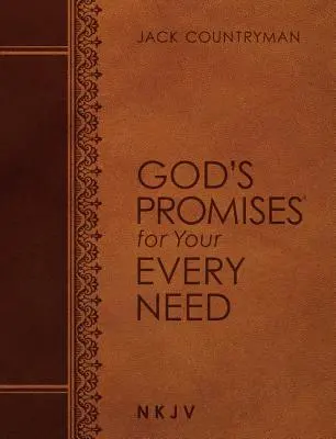 Promisiunile lui Dumnezeu pentru fiecare nevoie a ta NKJV (Large Text Leathersoft) - God's Promises for Your Every Need NKJV (Large Text Leathersoft)