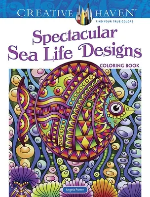 Creative Haven Spectacular Sea Life Designs Carte de colorat - Creative Haven Spectacular Sea Life Designs Coloring Book