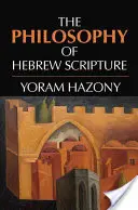 Filosofia Scripturii ebraice - The Philosophy of Hebrew Scripture