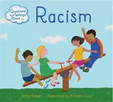 Întrebări și sentimente despre: Rasismul - Questions and Feelings About: Racism