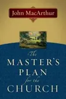 Planul Maestrului pentru Biserică - The Master's Plan for the Church