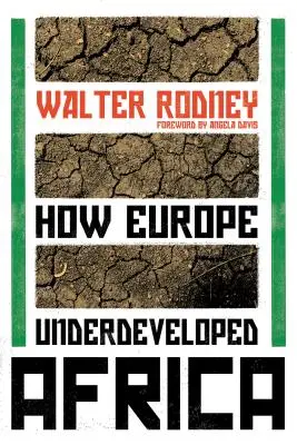 Cum a subdezvoltat Europa Africa - How Europe Underdeveloped Africa