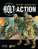 Bolt Action: Reguli de joc pentru al Doilea Război Mondial - Bolt Action: World War II Wargames Rules