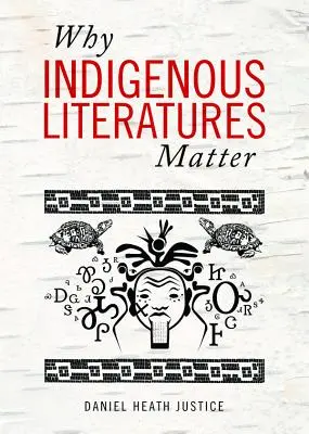 De ce sunt importante literaturile indigene - Why Indigenous Literatures Matter