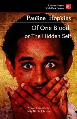 De un singur sânge: Sau, sinele ascuns - Of One Blood: Or, the Hidden Self