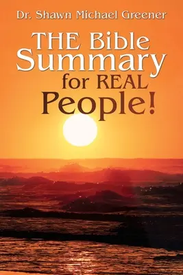 Rezumatul Bibliei pentru oameni reali! - The Bible Summary for Real People!