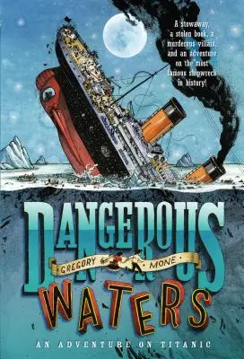 Dangerous Waters: O aventură pe Titanic - Dangerous Waters: An Adventure on the Titanic