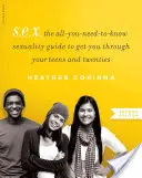 S.E.X.: Ghidul sexualității pentru adolescenți și tineri: tot ce trebuie să știi - S.E.X.: The All-You-Need-To-Know Sexuality Guide to Get You Through Your Teens and Twenties