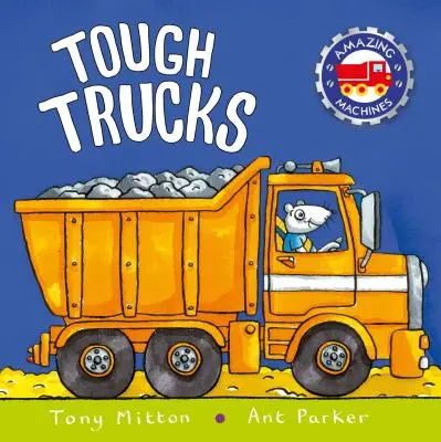 Camioane dure - Tough Trucks