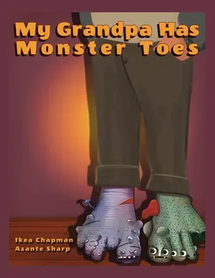 Bunicul meu are degete de la picioare monstruoase - My Grandpa Has Monster Toes