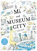 Mi și orașul muzeu - Mi and Museum City