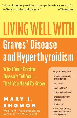 Living Well with Graves' Disease and Hyperthyroidism (A trăi bine cu boala Graves și hipertiroidismul): Ce nu vă spune medicul dumneavoastră... și trebuie să știți - Living Well with Graves' Disease and Hyperthyroidism: What Your Doctor Doesn't Tell You...That You Need to Know