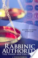 Autoritatea rabinică, volumul 1, 1: Viziunea și realitatea - Rabbinic Authority, Volume 1, 1: The Vision and the Reality