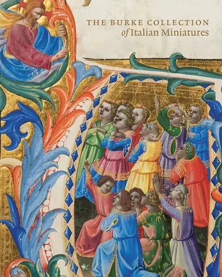 Colecția Burke de picturi manuscrise italiene - The Burke Collection of Italian Manuscript Paintings