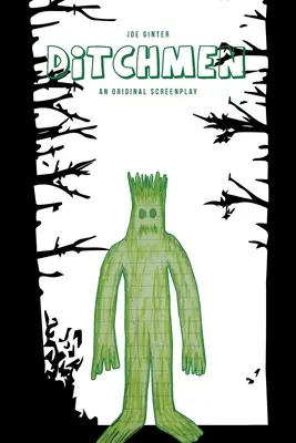Ditchmen: Un scenariu original - Ditchmen: An Original Screenplay