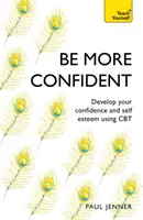 Fii mai încrezător - Be More Confident