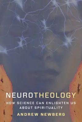 Neuroteologie: Cum ne poate lumina știința despre spiritualitate - Neurotheology: How Science Can Enlighten Us about Spirituality
