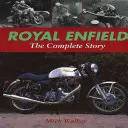 Royal Enfield: Povestea completă - Royal Enfield: The Complete Story