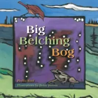 Mlaștina Big Belching - Big Belching Bog