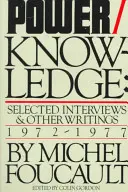 Putere/Cunoaștere: Interviuri selectate și alte scrieri, 1972-1977 - Power/Knowledge: Selected Interviews and Other Writings, 1972-1977