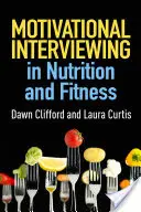 Interviuri motivaționale în nutriție și fitness - Motivational Interviewing in Nutrition and Fitness