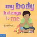 Corpul meu îmi aparține: O carte despre siguranța corpului - My Body Belongs to Me: A Book about Body Safety