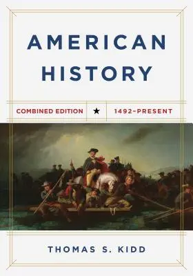 Istoria americană, ediție combinată: 1492 - prezent - American History, Combined Edition: 1492 - Present