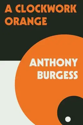 O portocală mecanică - A Clockwork Orange