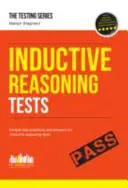 Teste de raționament inductiv: 100 de exemple de întrebări de test și explicații detaliate (How2Become) - Inductive Reasoning Tests: 100s of Sample Test Questions and Detailed Explanations (How2Become)