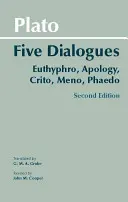 Platon: Cinci dialoguri - Euthyphro, Apologia, Criton, Meno, Phaedo - Plato: Five Dialogues - Euthyphro, Apology, Crito, Meno, Phaedo