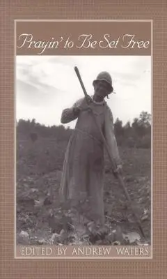 Prayin' to Be Set Free: Relatări personale ale sclaviei în Mississippi - Prayin' to Be Set Free: Personal Accounts of Slavery in Mississippi