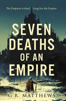 Șapte morți ale unui imperiu - Seven Deaths of an Empire