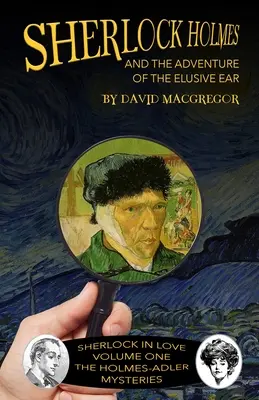 Sherlock Holmes și aventura urechii evazive (Sherlock Holmes and The Adventure of The Elusive Ear) - Sherlock Holmes and The Adventure of The Elusive Ear