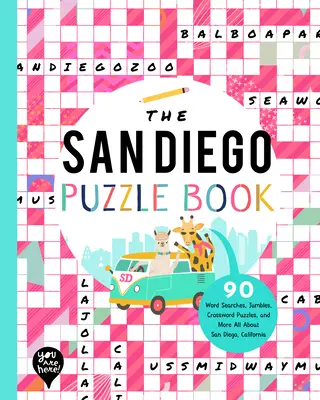 The San Diego Puzzle Book: 90 Word Searches, Jumbles, Crossword Puzzles, and More Totul despre San Diego, California! - The San Diego Puzzle Book: 90 Word Searches, Jumbles, Crossword Puzzles, and More All about San Diego, California!