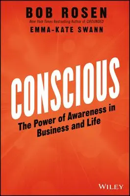 Conștient: Puterea conștiinței în afaceri și în viață - Conscious: The Power of Awareness in Business and Life