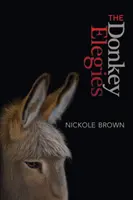 The Donkey Elegies: Un eseu în poezii - The Donkey Elegies: An Essay in Poems