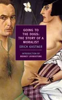 Going to the Dogs: Povestea unui moralist - Going to the Dogs: The Story of a Moralist