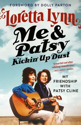 Me & Patsy Kickin' Up Dust: Prietenia mea cu Patsy Cline - Me & Patsy Kickin' Up Dust: My Friendship with Patsy Cline
