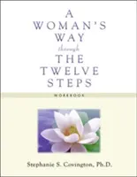 Cartea de lucru A Woman's Way Through the Twelve Steps - A Woman's Way Through the Twelve Steps Workbook