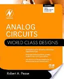 Circuite analogice: Proiecte de clasă mondială - Analog Circuits: World Class Designs