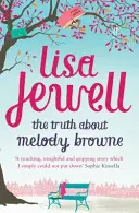 Adevărul despre Melody Browne - De la autorul bestsellerului numărul unu The Family Upstairs - Truth About Melody Browne - From the number one bestselling author of The Family Upstairs