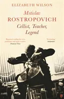 Mstislav Rostropovich: violoncelist, profesor, legendă - Mstislav Rostropovich: Cellist, Teacher, Legend