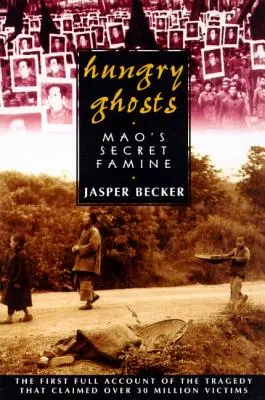 Fantome înfometate: Foametea secretă a lui Mao - Hungry Ghosts: Mao's Secret Famine