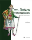 Aplicații desktop multiplatformă: Utilizarea Node, Electron și Nw.Js - Cross-Platform Desktop Applications: Using Node, Electron, and Nw.Js