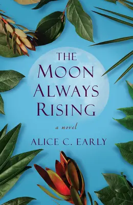 Luna mereu răsare - The Moon Always Rising
