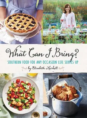 What Can I Bring? Mâncare meridională pentru orice ocazie Life Serves Up - What Can I Bring?: Southern Food for Any Occasion Life Serves Up