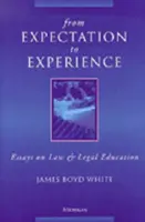 De la așteptare la experiență: Eseuri despre drept și educație juridică - From Expectation to Experience: Essays on Law and Legal Education