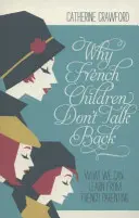 De ce copiii francezi nu răspund - Why French Children Don't Talk Back